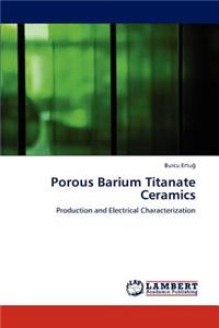 Porous Barium Titanate Ceramics