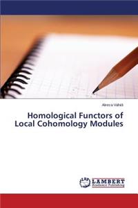 Homological Functors of Local Cohomology Modules