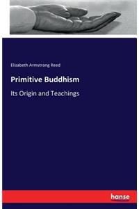 Primitive Buddhism