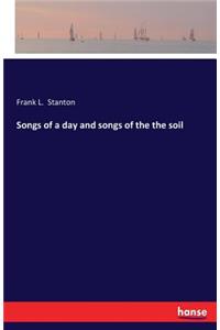 Songs of a day and songs of the the soil