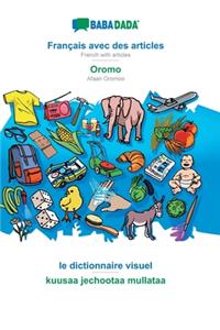 BABADADA, Français avec des articles - Oromo, le dictionnaire visuel - kuusaa jechootaa mullataa
