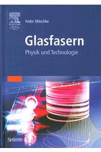 Glasfasern: Physik Und Technologie