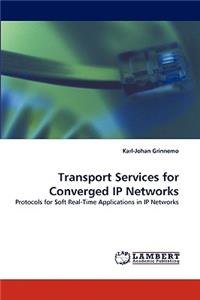 Transport Services for Converged IP Networks