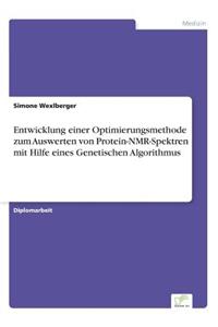 Entwicklung einer Optimierungsmethode zum Auswerten von Protein-NMR-Spektren mit Hilfe eines Genetischen Algorithmus