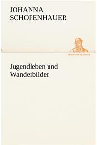 Jugendleben und Wanderbilder