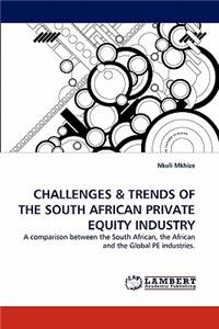 Challenges & Trends of the South African Private Equity Industry