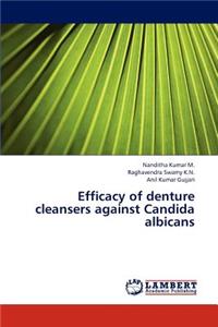 Efficacy of Denture Cleansers Against Candida Albicans