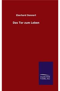 Das Tor zum Leben