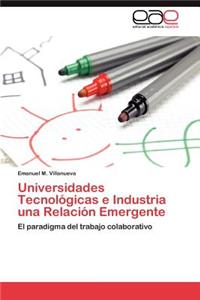 Universidades Tecnologicas E Industria Una Relacion Emergente