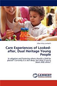 Care Experiences of Looked-after, Dual Heritage Young People