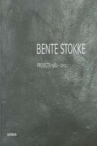 Bente Stokke: Projects 1982-2012