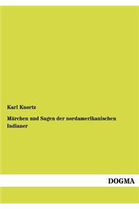 M Rchen Und Sagen Der Nordamerikanischen Indianer