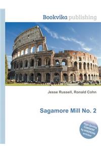 Sagamore Mill No. 2
