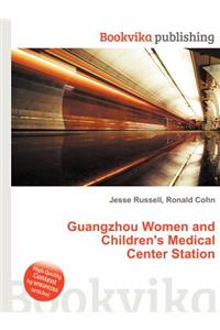 Guangzhou Women and Children's Medical Center Station
