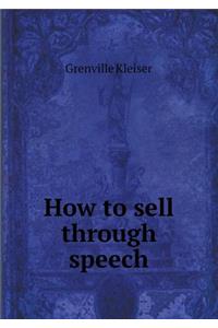How to Sell Through Speech