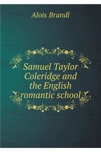 Samuel Taylor Coleridge and the English Romantic School