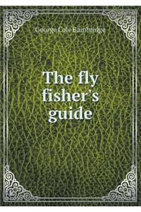 The fly fisher's guide