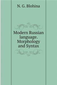Modern Russian Language. Morphology and Syntax
