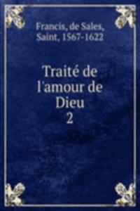 Traite de l'amour de Dieu