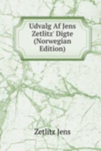 Udvalg Af Jens Zetlitz' Digte (Norwegian Edition)