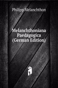 Melanchthoniana Paedagogica
