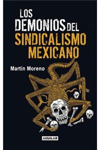 Los Demonios del Sindicalismo Mexicano