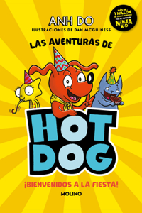 ¡Las Aventuras de Hotdog: ¡Bienvenidos a la Fiesta! / Party Time