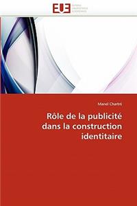 R�le de la Publicit� Dans La Construction Identitaire