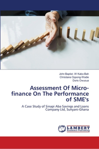 Assessment Of Micro-finance On The Performance of SME's