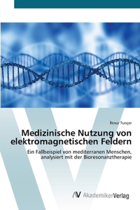 Medizinische Nutzung von elektromagnetischen Feldern