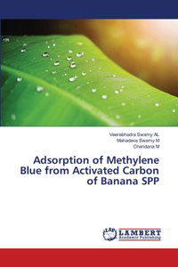 Adsorption of Methylene Blue from Activated Carbon of Banana SPP
