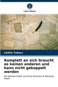 Komplett an sich braucht es keinen anderen und kann nicht gekoppelt werden