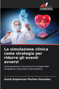 simulazione clinica come strategia per ridurre gli eventi avversi