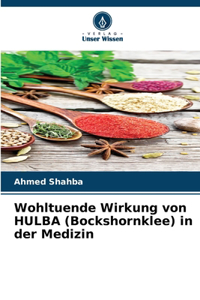 Wohltuende Wirkung von HULBA (Bockshornklee) in der Medizin
