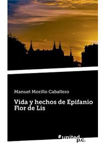 Vida y Hechos de Epifanio Flor de Lis