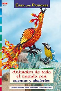 Animales de Todo el Mundo con Cuentas y Abalorios [Paperback] [Jan 01, 2013] INGRID MORAS
