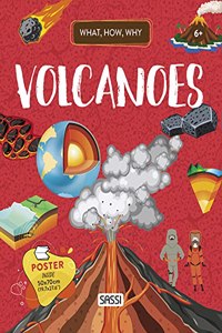 What, How, Why. Volcanoes