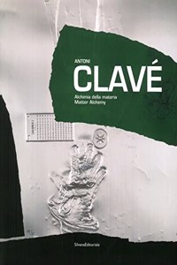 ANTONI CLAVE THE ALCHEMY OF MATTER