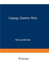 Language, Quantum, Music