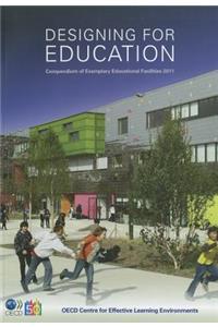 Designing for Education: Compendium of Exemplary Educational Facilities 2011