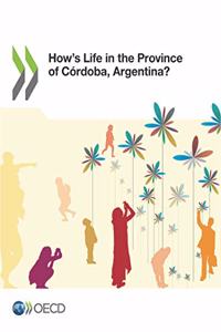 How's Life in the Province of Córdoba, Argentina?