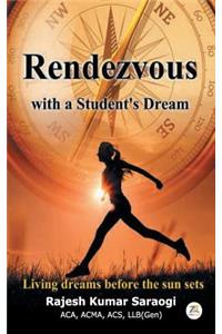 Rendevous with a Student's Dream