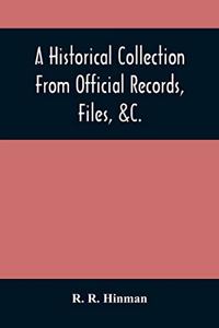 Historical Collection From Official Records, Files, &C., Of The Part Sustained By Connecticut, During The War Of The Revolution