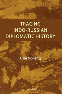 Tracing Indo-Russian Diplomatic History