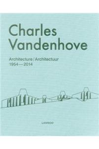 Charles Vandenhove: Architecture and Projects 1952-2012