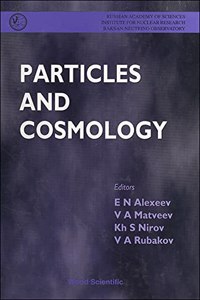 Particles and Cosmology - Proceedings of the International School