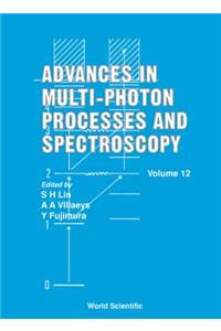Advances in Multi-Photon Processes and Spectroscopy, Volume 12