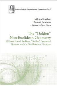 Golden Non-Euclidean Geometry