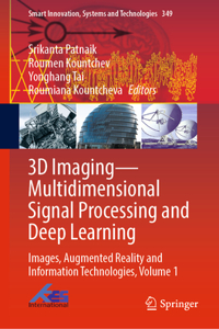 3D Imaging--Multidimensional Signal Processing and Deep Learning