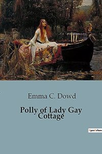 Polly of Lady Gay Cottage